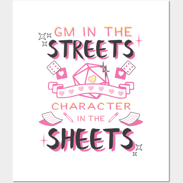 DM in the streets, Character in the sheets! Wall Art by One Shot Podcast